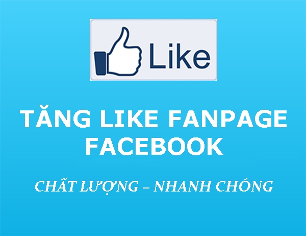 tại sao cần tăng like fanpage facebook